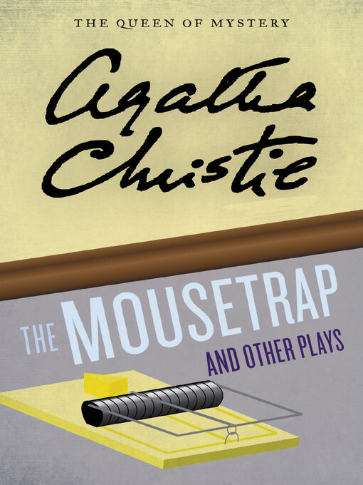 Title details for The Mousetrap and Other Plays by Agatha Christie - Wait list